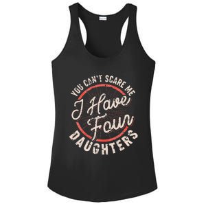 You Can't Scare Me I Have Four Daughters Funny Dad Ladies PosiCharge Competitor Racerback Tank