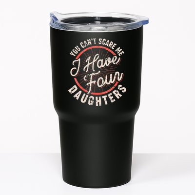 You Can't Scare Me I Have Four Daughters Funny Dad Tumbler