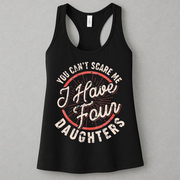 You Can't Scare Me I Have Four Daughters Funny Dad Womens Tank Top