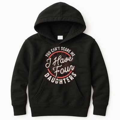You Can't Scare Me I Have Four Daughters Funny Dad Kids Hoodie