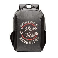 You Can't Scare Me I Have Four Daughters Funny Dad Vector Backpack