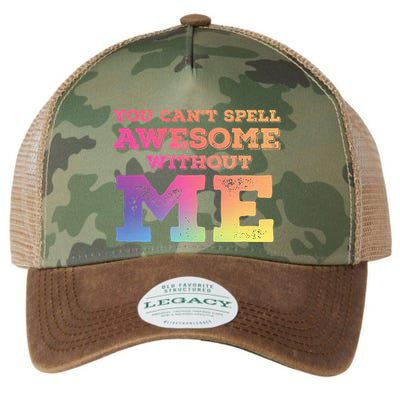 You CanT Spell Awesome Without Me Legacy Tie Dye Trucker Hat