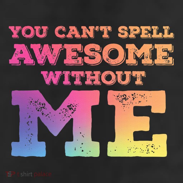 You CanT Spell Awesome Without Me 7 Panel Mesh Trucker Snapback Hat