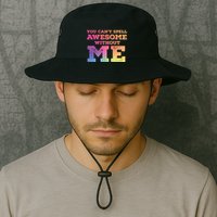 You CanT Spell Awesome Without Me Bucket Hat