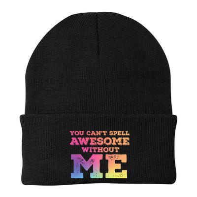 You CanT Spell Awesome Without Me Beanie