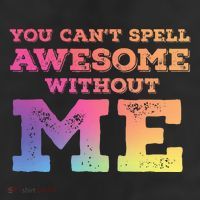 You CanT Spell Awesome Without Me 25L Jumbo Tote