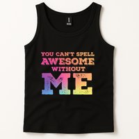You CanT Spell Awesome Without Me Tank Top