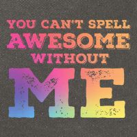 You CanT Spell Awesome Without Me Cotton Canvas Backpack