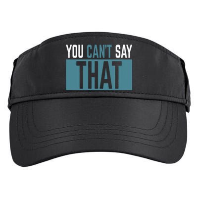 You Can’T Say That Funny Adult Drive Performance Visor