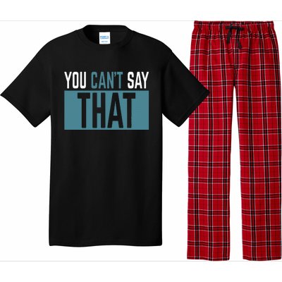 You Can’T Say That Funny Pajama Set