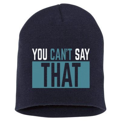 You Can’T Say That Funny Short Acrylic Beanie