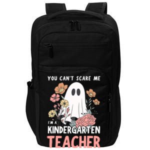 You CanT Scare Me IM A Kindergarten Teacher Meaningful Gift Impact Tech Backpack