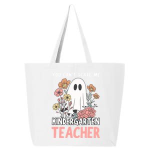 You CanT Scare Me IM A Kindergarten Teacher Meaningful Gift 25L Jumbo Tote