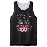 You Cant Tell Me What To Do Youre Not My Granddaughter Mesh Reversible Basketball Jersey Tank