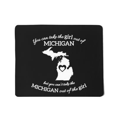 You Can Take The Girl Out Of Michigan But You CanT Take The Mousepad