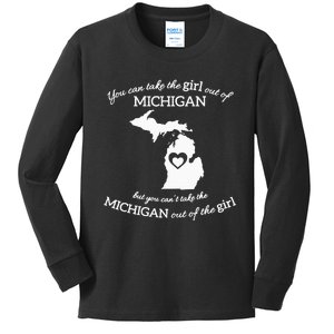 You Can Take The Girl Out Of Michigan But You CanT Take The Kids Long Sleeve Shirt