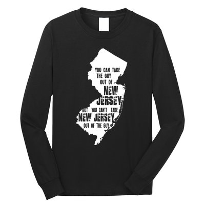 You Can Take The Guy Out Of New Jersey Usa America Guy Long Sleeve Shirt