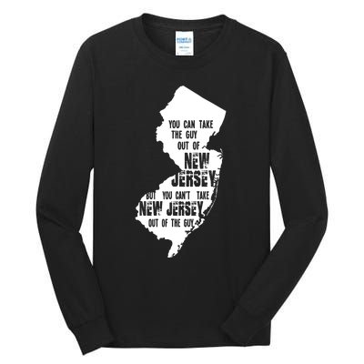 You Can Take The Guy Out Of New Jersey Usa America Guy Tall Long Sleeve T-Shirt