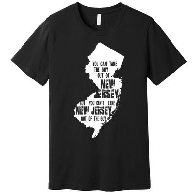 You Can Take The Guy Out Of New Jersey Usa America Guy Premium T-Shirt