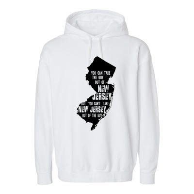 You Can Take The Guy Out Of New Jersey Usa America Guy Garment-Dyed Fleece Hoodie