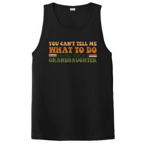 You Cant Tell Me What To Do Youre Not My Granddaughter Dad PosiCharge Competitor Tank