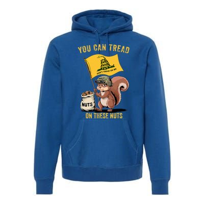 You Can Tread On These Nuts Patriotic Squirrel Premium Hoodie