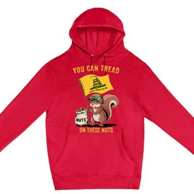 You Can Tread On These Nuts Patriotic Squirrel Premium Pullover Hoodie