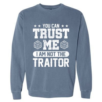 You Can Trust Me I Am Not The Traitor Rpg Funny Gift Garment-Dyed Sweatshirt