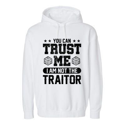 You Can Trust Me I Am Not The Traitor Rpg Funny Gift Garment-Dyed Fleece Hoodie