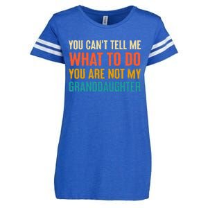 You CanT Tell Me What To Do You Are Not My Granddaughter Enza Ladies Jersey Football T-Shirt