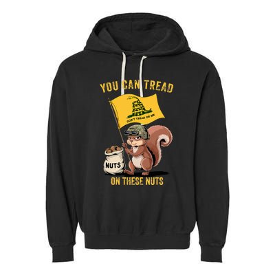 You Can Tread On These Nuts Patriotic Squirrel Funny Meme Garment-Dyed Fleece Hoodie