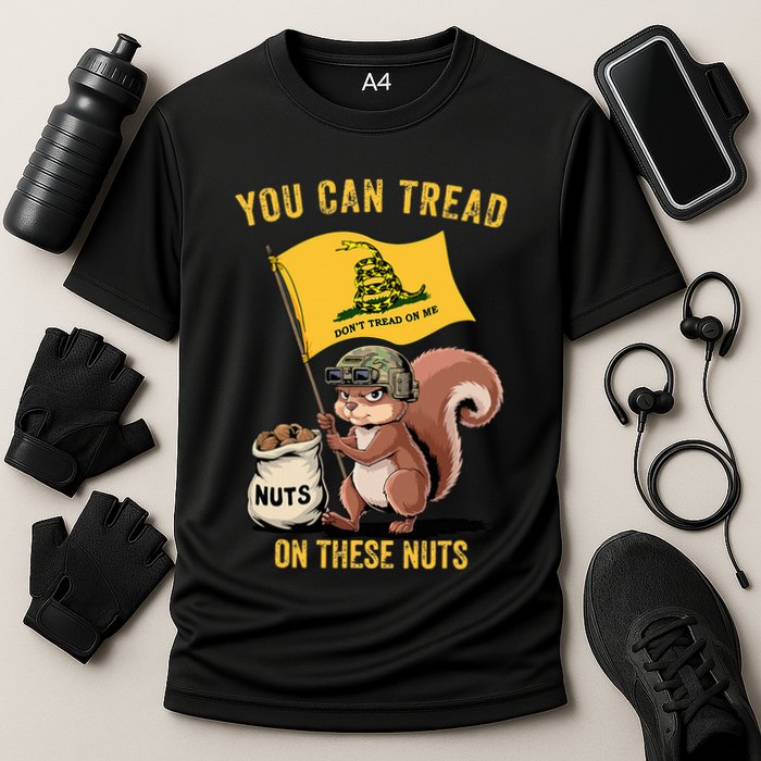 You Can Tread On These Nuts Patriotic Squirrel Funny Meme Performance Shirt