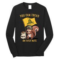 You Can Tread On These Nuts Patriotic Squirrel Funny Meme Long Sleeve Shirt