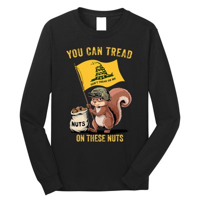 You Can Tread On These Nuts Patriotic Squirrel Funny Meme Long Sleeve Shirt