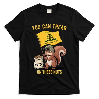 You Can Tread On These Nuts Patriotic Squirrel Funny Meme T-Shirt