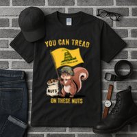 You Can Tread On These Nuts Patriotic Squirrel Funny Meme Tall T-Shirt