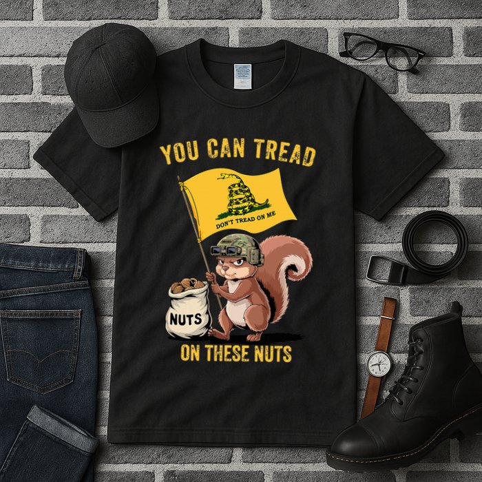 You Can Tread On These Nuts Patriotic Squirrel Funny Meme Tall T-Shirt