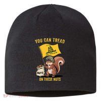 You Can Tread On These Nuts Patriotic Squirrel Funny Meme Sustainable Beanie