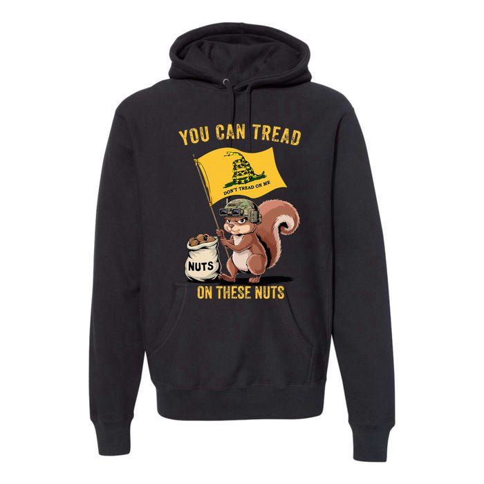 You Can Tread On These Nuts Patriotic Squirrel Funny Meme Premium Hoodie