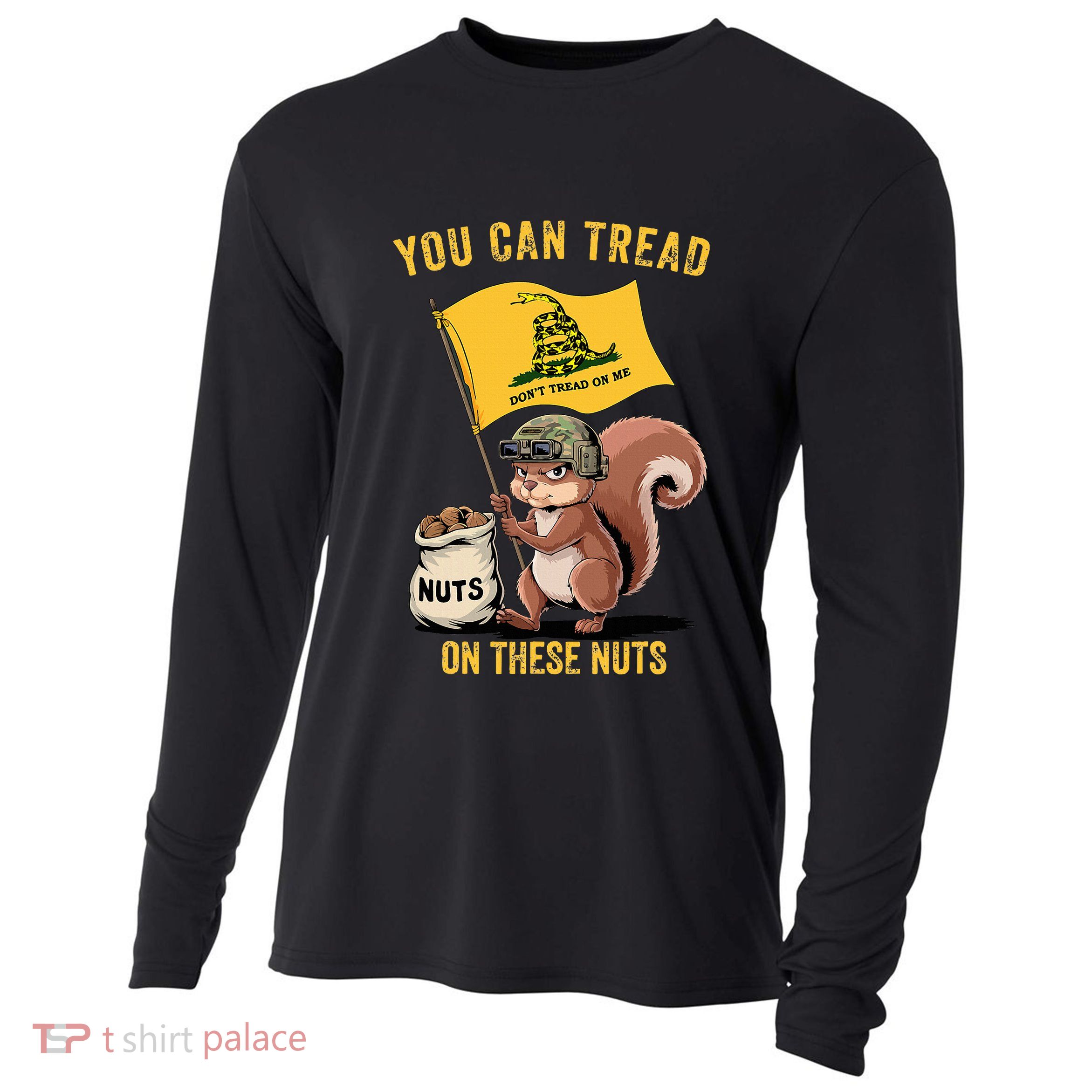 You Can Tread On These Nuts Patriotic Squirrel Funny Meme Cooling Performance Long Sleeve Crew