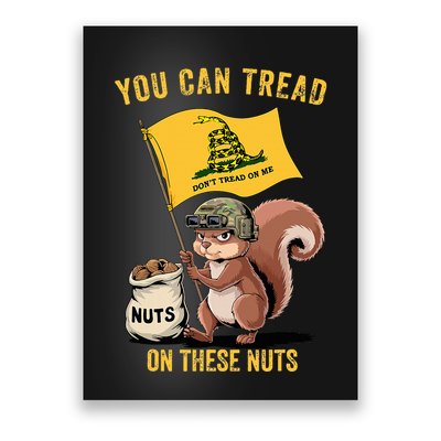 You Can Tread On These Nuts Patriotic Squirrel Funny Meme Poster