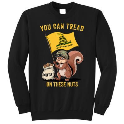 You Can Tread On These Nuts Patriotic Squirrel Funny Meme Tall Sweatshirt