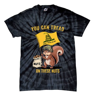 You Can Tread On These Nuts Patriotic Squirrel Funny Meme Tie-Dye T-Shirt