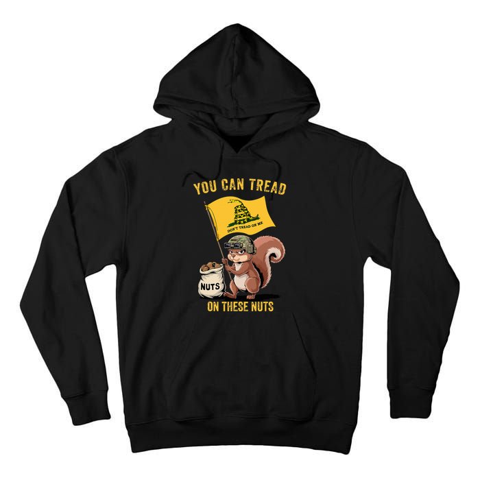 You Can Tread On These Nuts Patriotic Squirrel Funny Meme Tall Hoodie