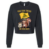 You Can Tread On These Nuts Patriotic Squirrel Funny Meme Cropped Pullover Crew