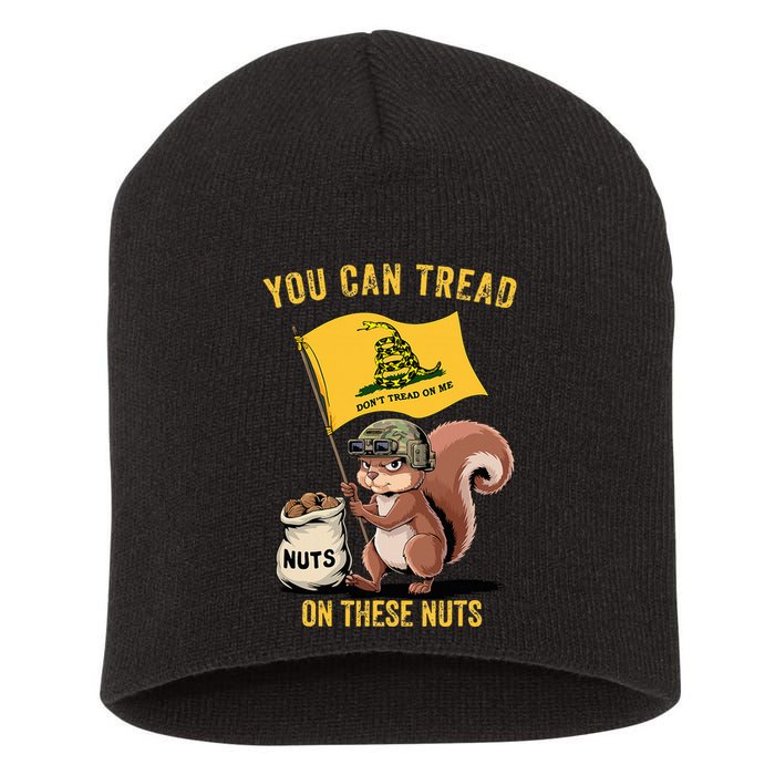 You Can Tread On These Nuts Patriotic Squirrel Funny Meme Short Acrylic Beanie