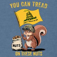 You Can Tread On These Nuts Patriotic Squirrel Funny Meme Garment-Dyed Sweatshirt