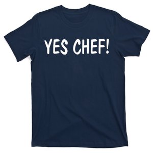 Yes Chef T Funny T-Shirt