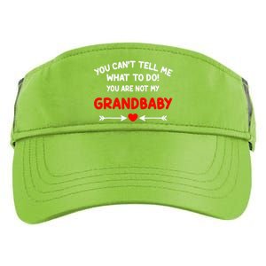 You CanT Tell Me What To Do You Are Not My Grandbaby Adult Drive Performance Visor