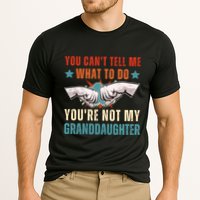 You Cant Tell Me What To Do Youre Not My Granddaughter Cooling Performance Crew T-Shirt